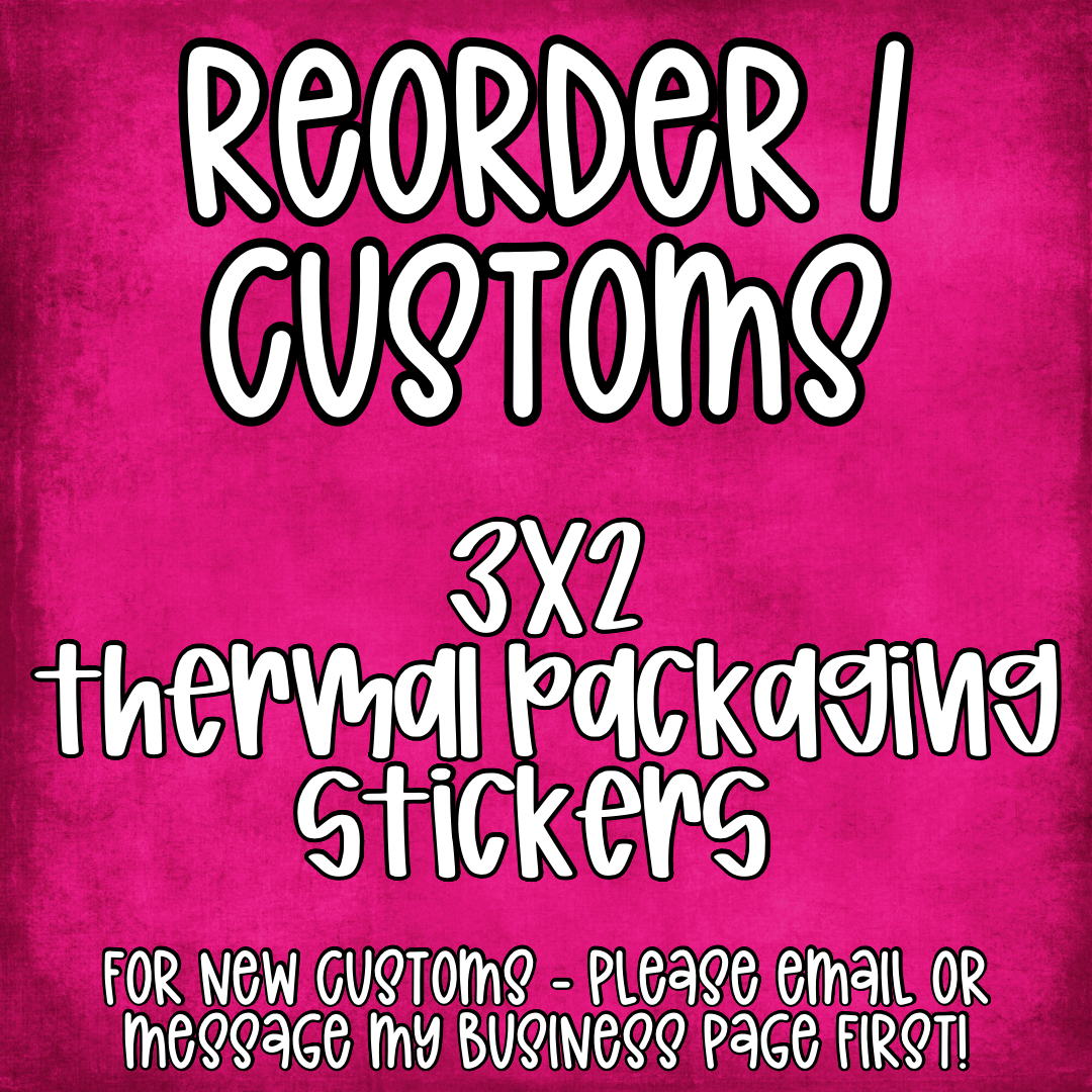 Reorder/Customs - 3x2 Thermal Pkg. Stickers