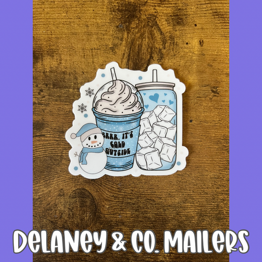 Brrr It’s Cold Outside [Vinyl Sticker]