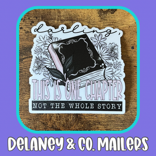 Darling, This Is One Chapter Not The Whole Story [Vinyl Sticker]