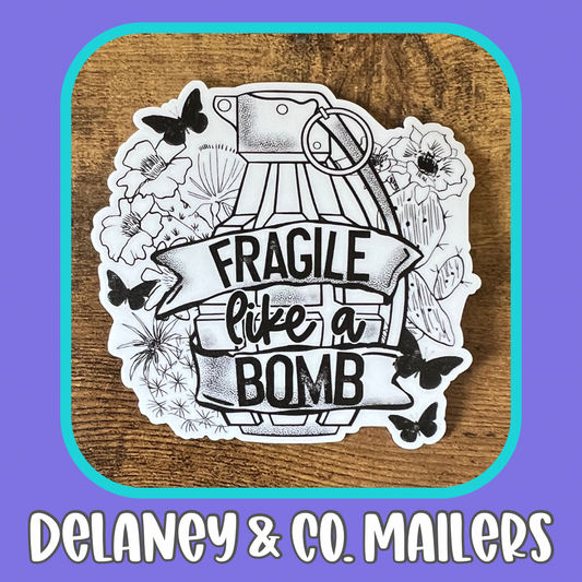 Fragile Like A Bomb [Vinyl Sticker]