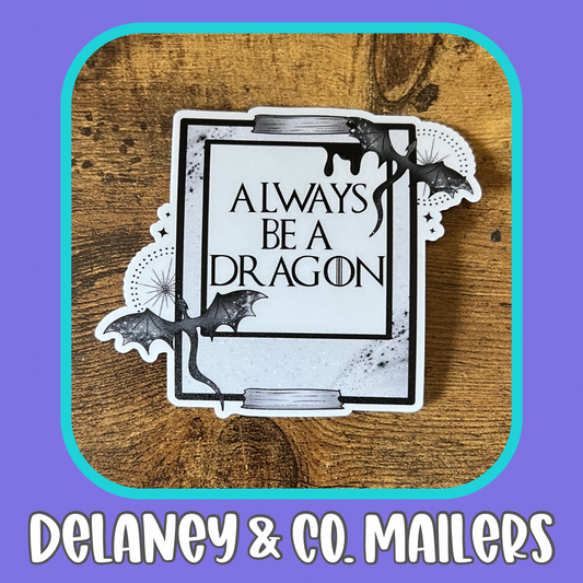 Always Be A Dragon [Vinyl Sticker]