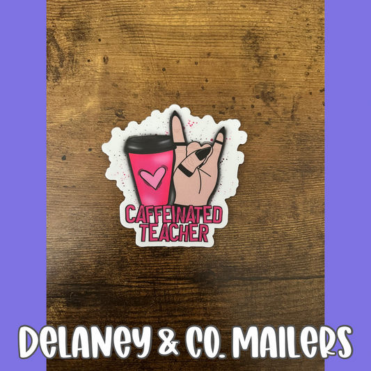 Caffeinated Teacher [Vinyl Sticker]