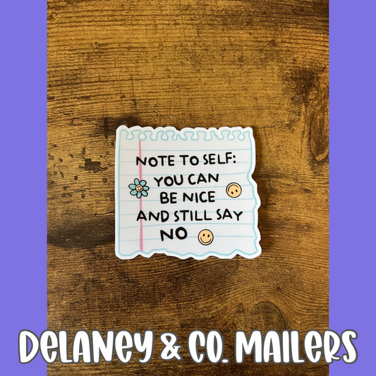 Note To Self: You Can Be Nice And Still Say No [Vinyl Sticker]