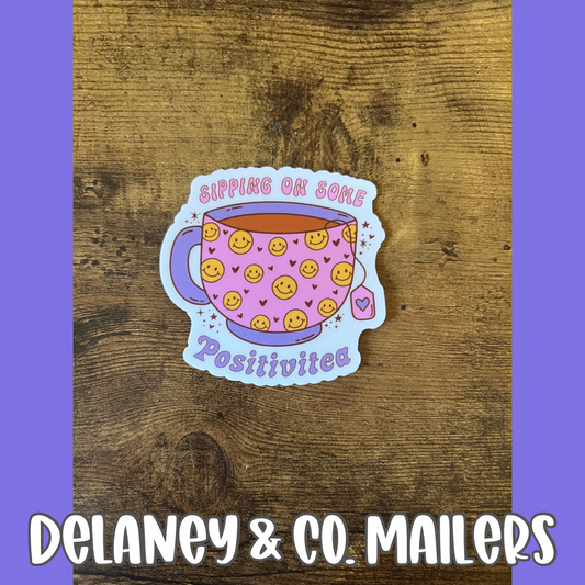 Sipping On Some Positivitea [Vinyl Sticker]
