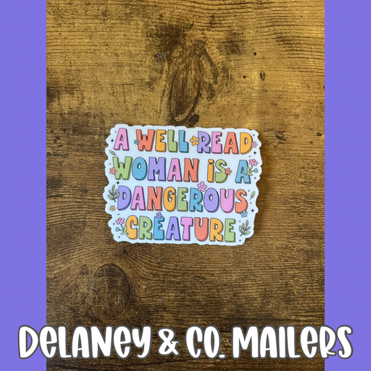A Well Read Woman Is A Dangerous Creature [Vinyl Sticker]