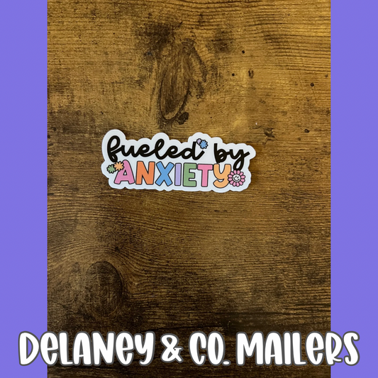 Fueled By Anxiety [Vinyl Sticker]