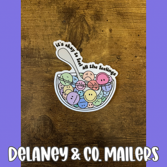 It’s Okay To Feel All Of The Feelings [Vinyl Sticker]