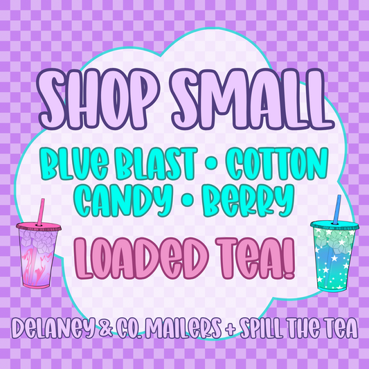 Shop Small [loaded tea]