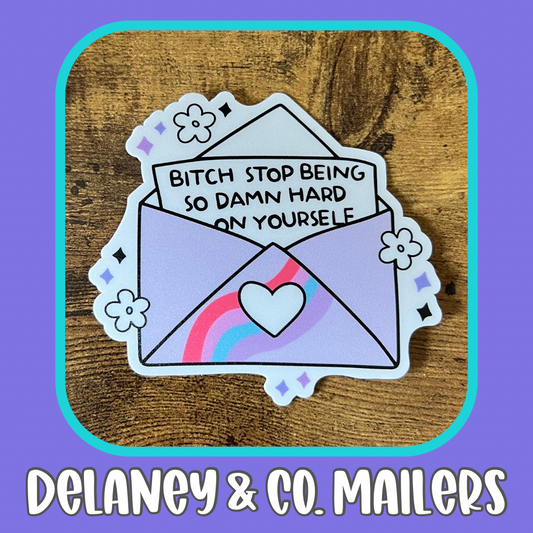 Bitch Stop Being So Damn Hard On Yourself [Vinyl Sticker]