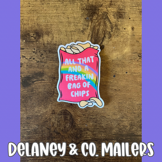 All That And A Freakin Bag Of Chips [Vinyl Sticker]
