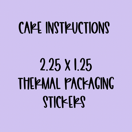Care Instructions - 2.25x1.25 Thermal Pkg. Stickers