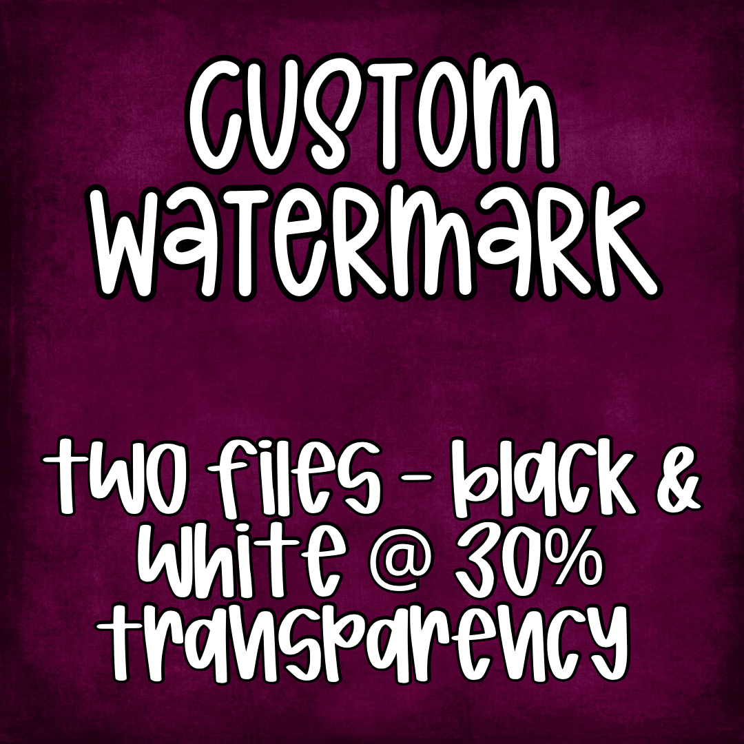 Watermark: Black & White - [Digital Download]