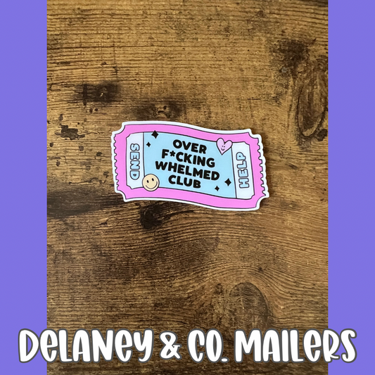 Over F*cking Whelmed Club [Vinyl Sticker]