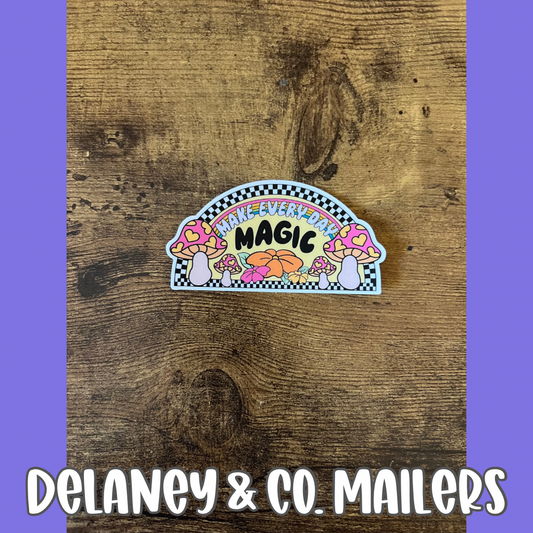 Make Everyday Magic [Vinyl Sticker]