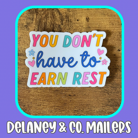 You Don’t Have To Earn Rest [Vinyl Sticker]