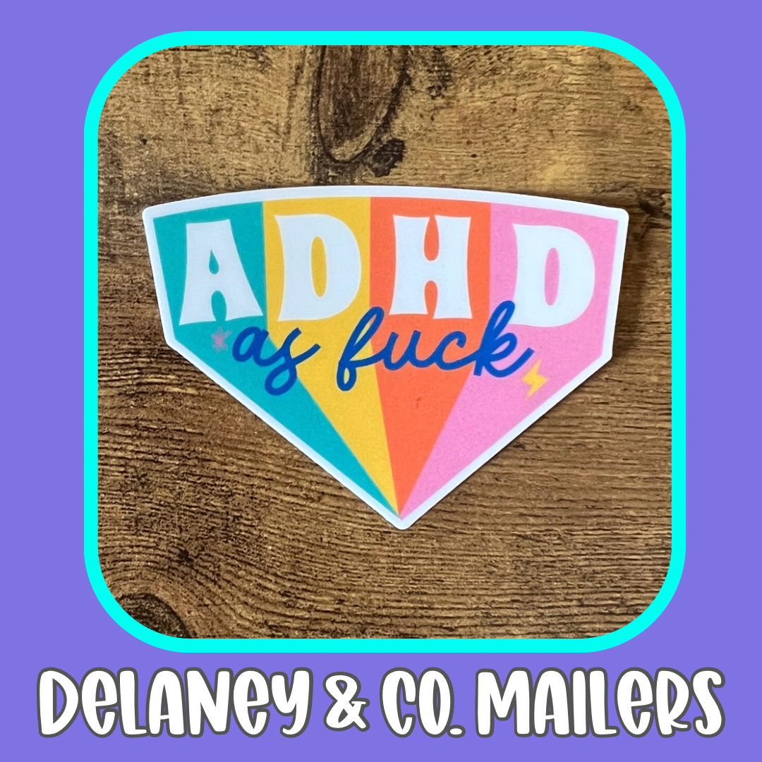 ADHD As Fuck [Vinyl Sticker]