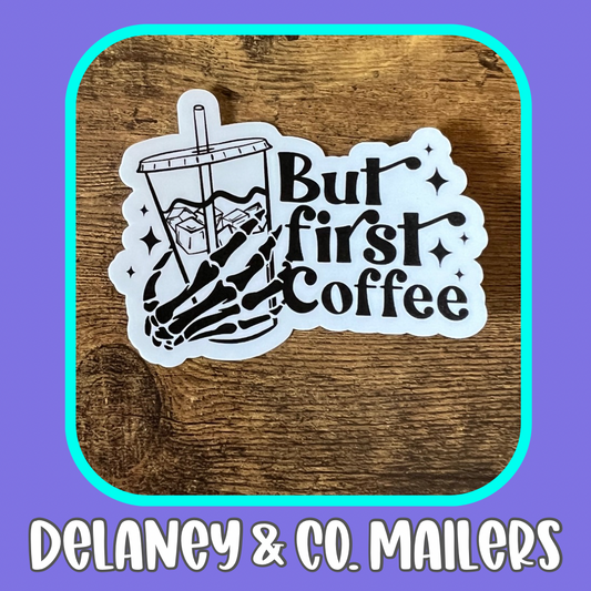 But First Coffee [Vinyl Sticker]