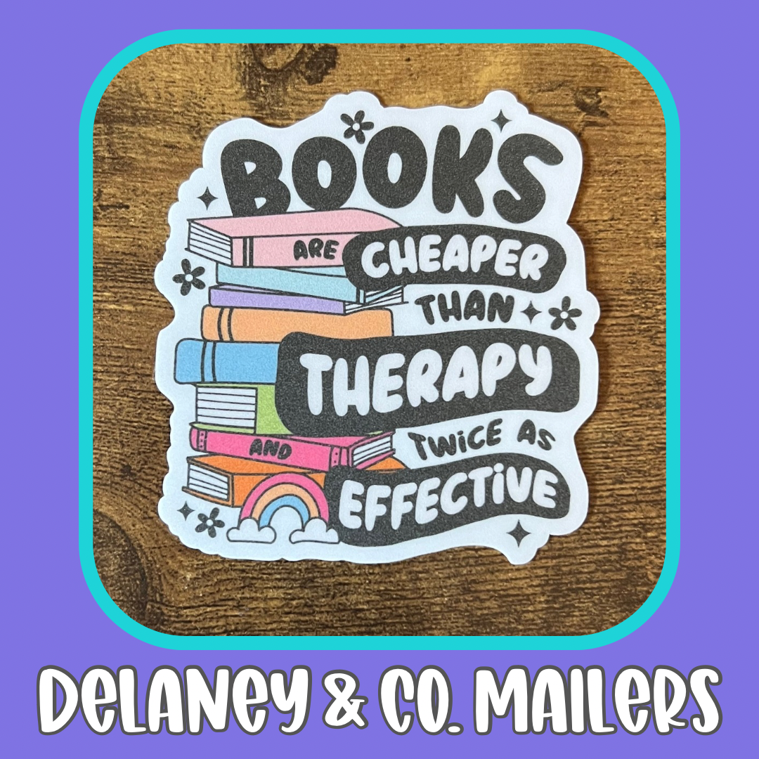 Books Are Cheaper Than Therapy And Twice As Effective [Vinyl Sticker]