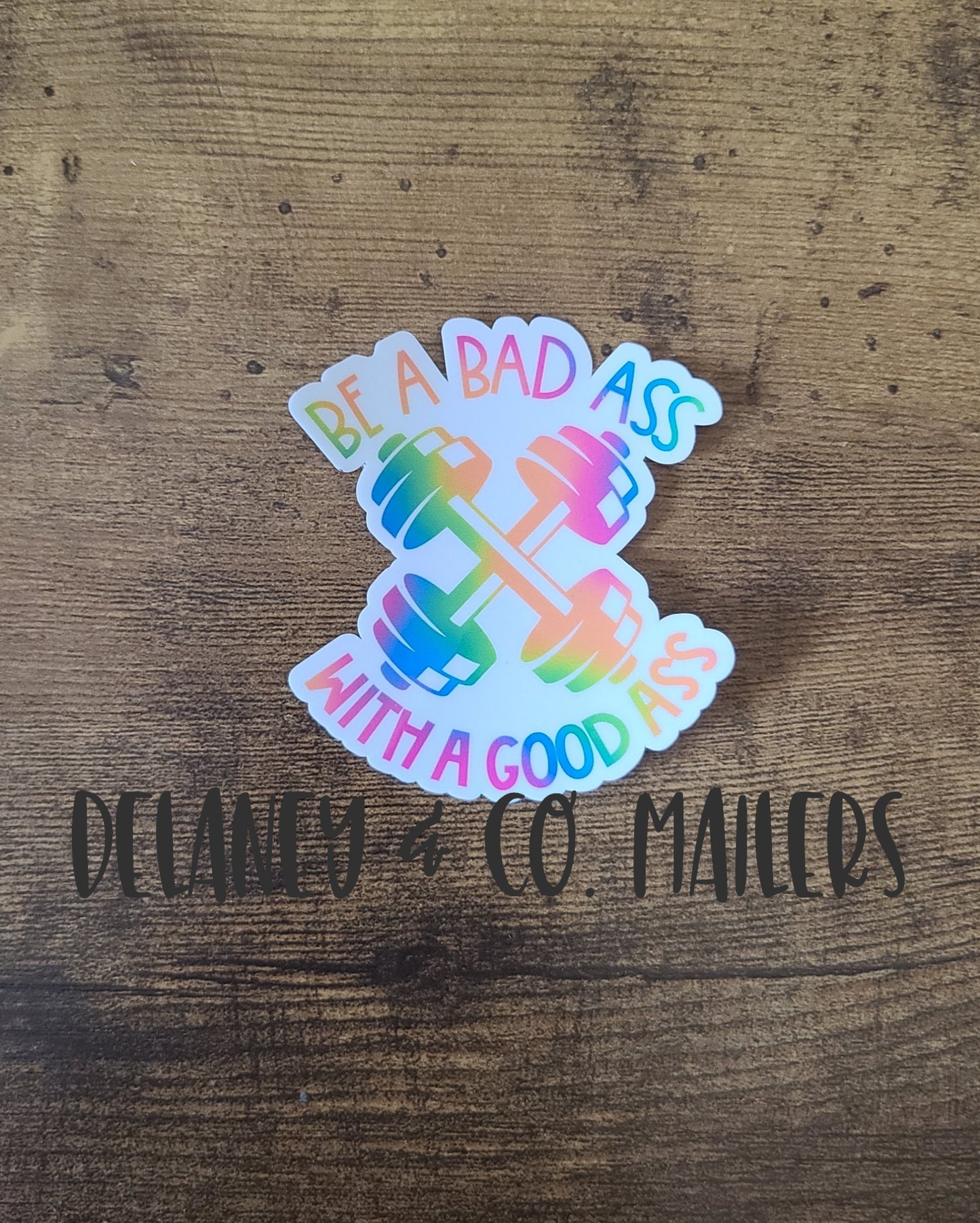 Be A Badass With A Good Ass [Vinyl Sticker]