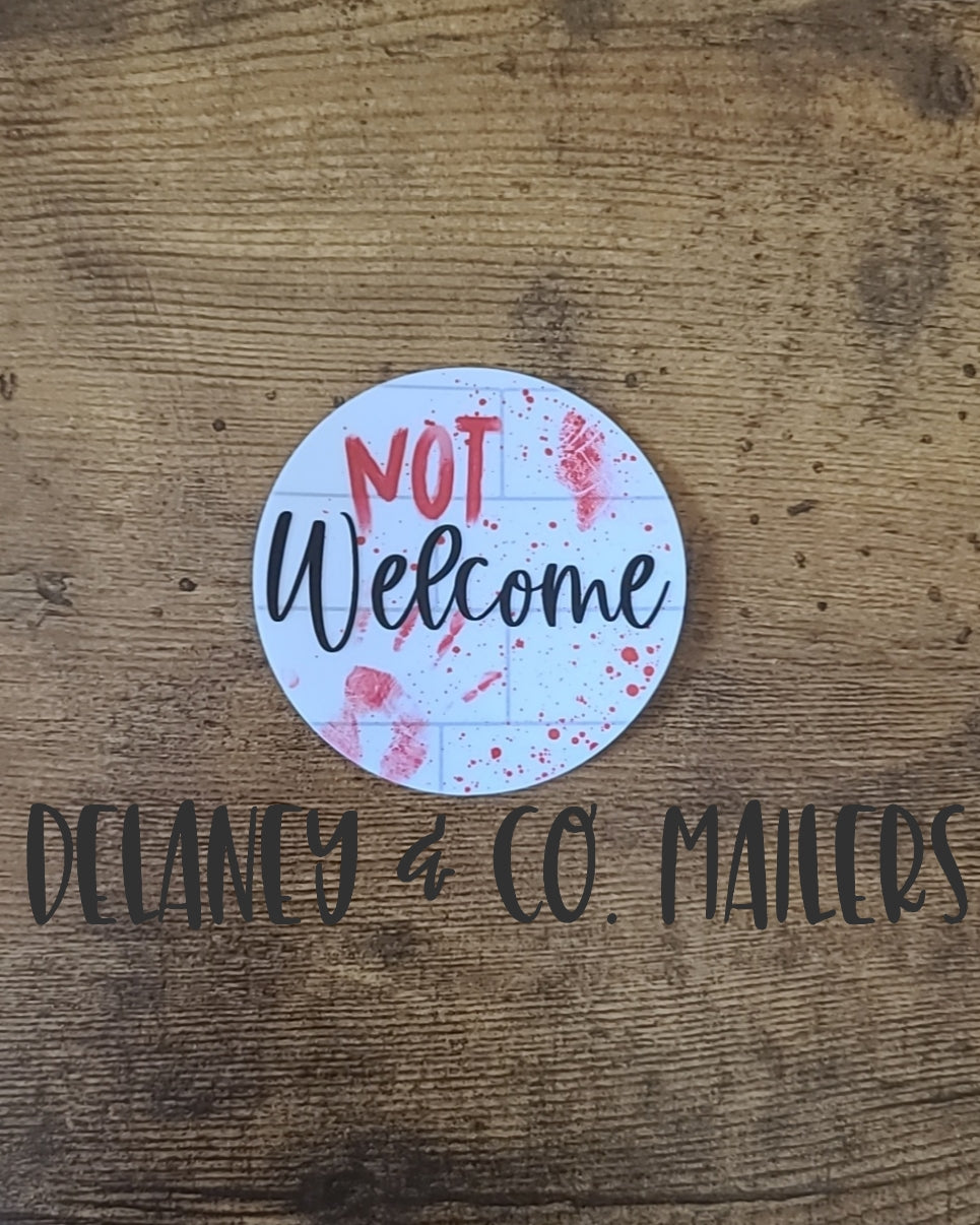 Not Welcome [Vinyl Sticker]