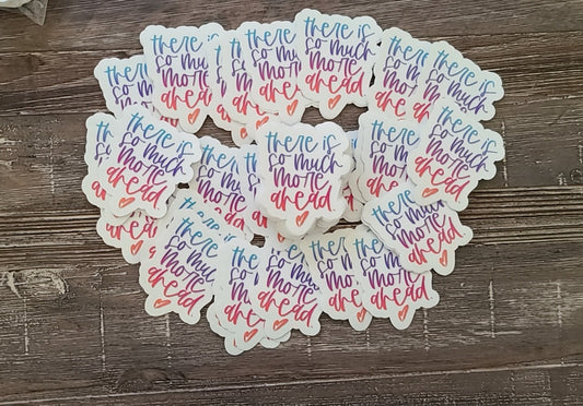 There Is So Much More Ahead [Vinyl Sticker]
