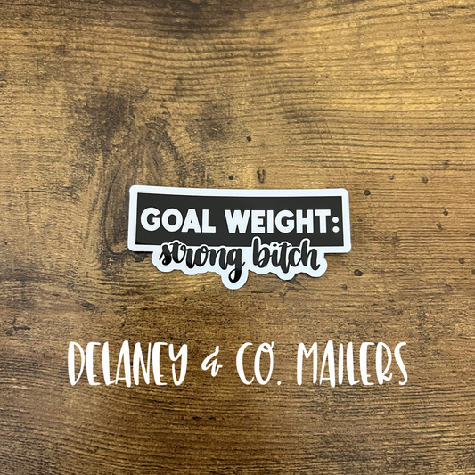 Goal Weight: Strong Bitch [Vinyl Sticker]