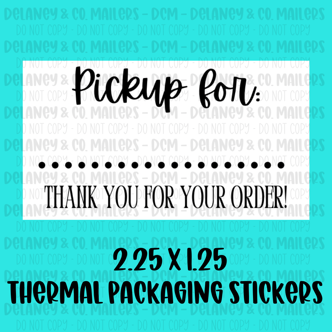 Pickup/Order For - 2.25x1.25 Thermal Pkg. Stickers